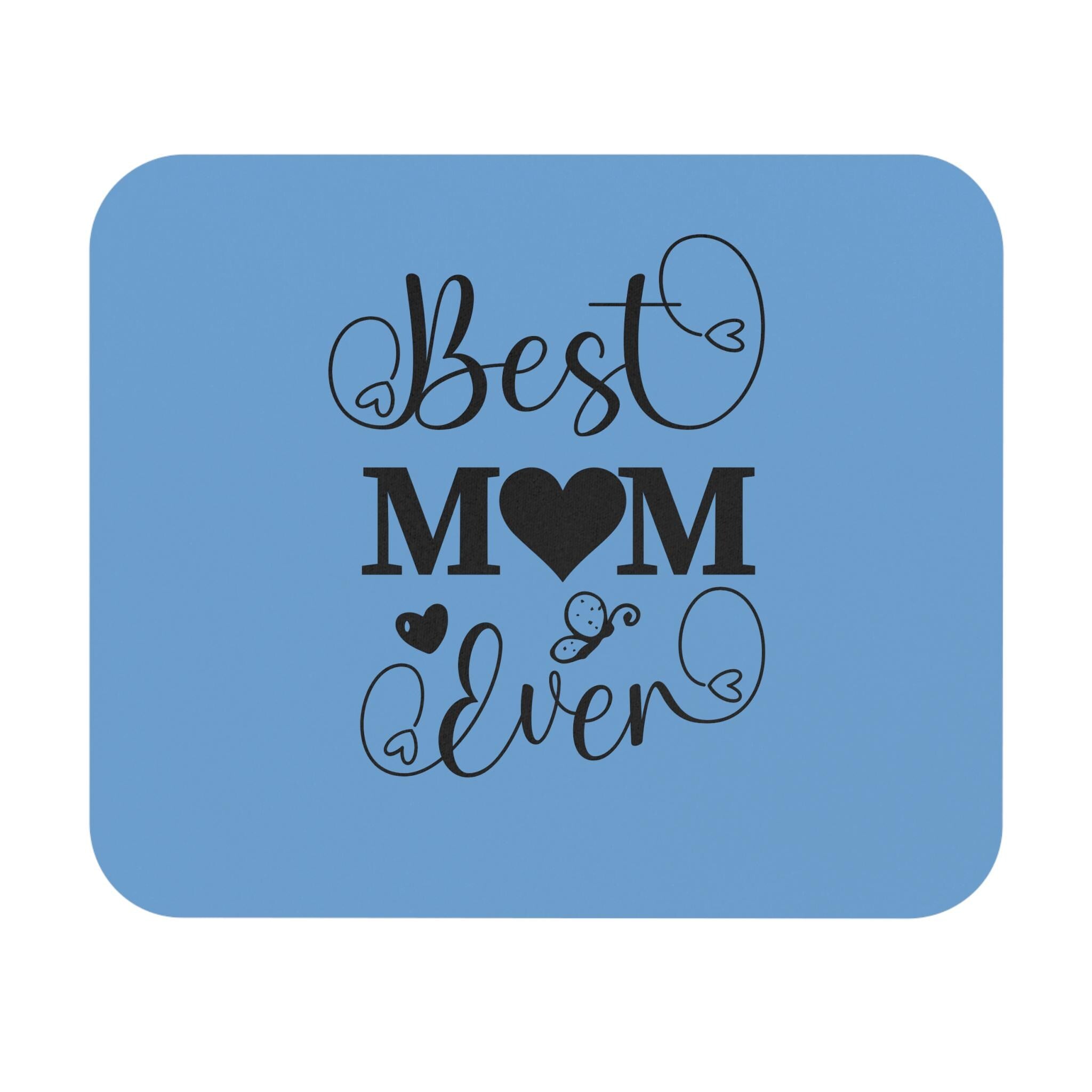 Best Mom Ever Mouse Pad, Cute Gift for Mother's Day, Desk Accessory, Personalized Office Decor, Blue Mousepad