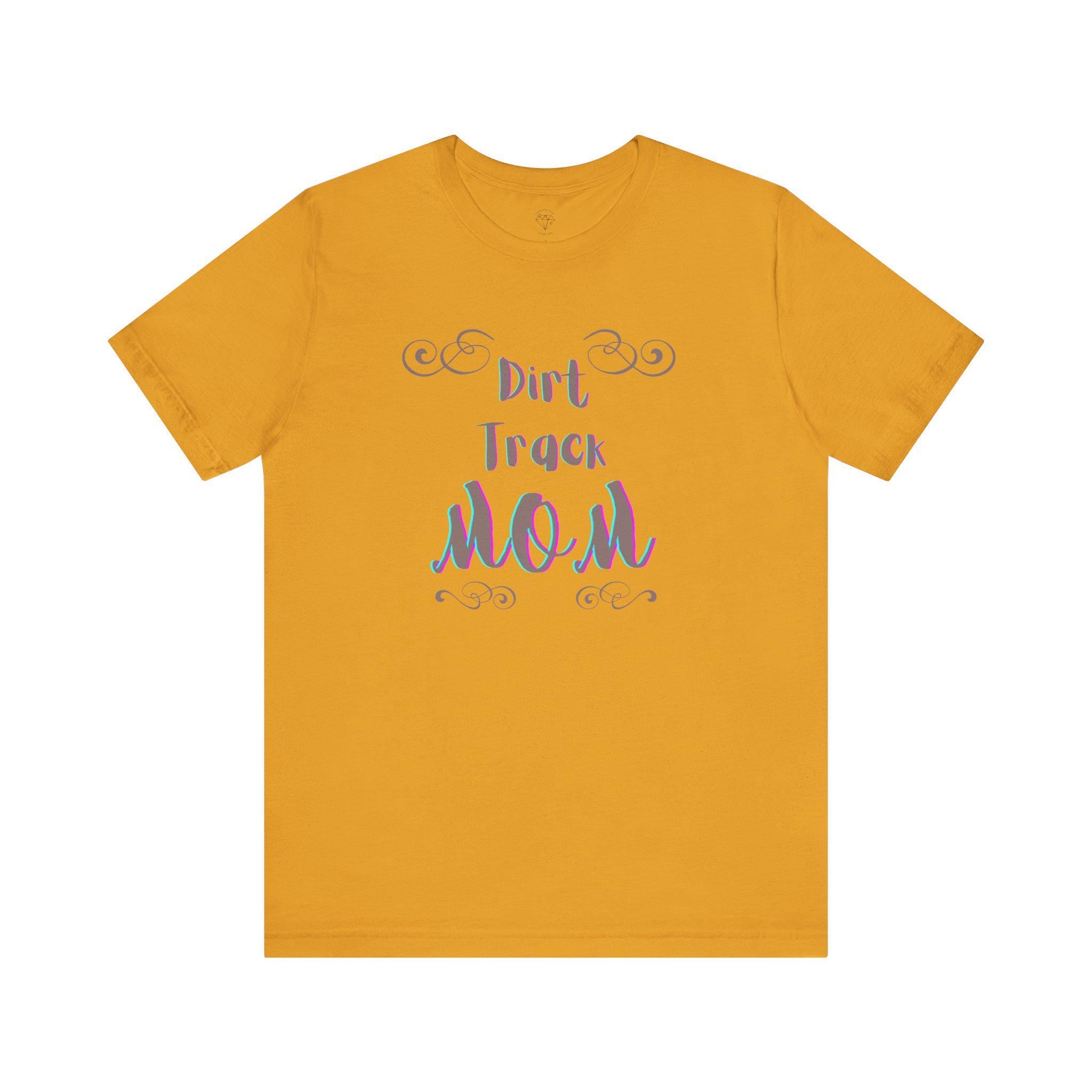 Dirt Track Mom T-Shirt: Race Day Tee for Racing Moms