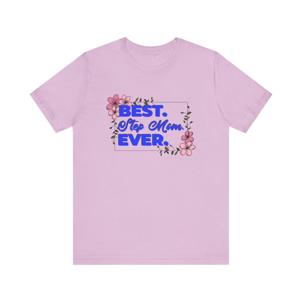 Best Step Mom Ever Tee, Floral Step Mom Gift, Mother's Day T-Shirt, Unisex Short Sleeve Shirt, Step Mom Appreciation