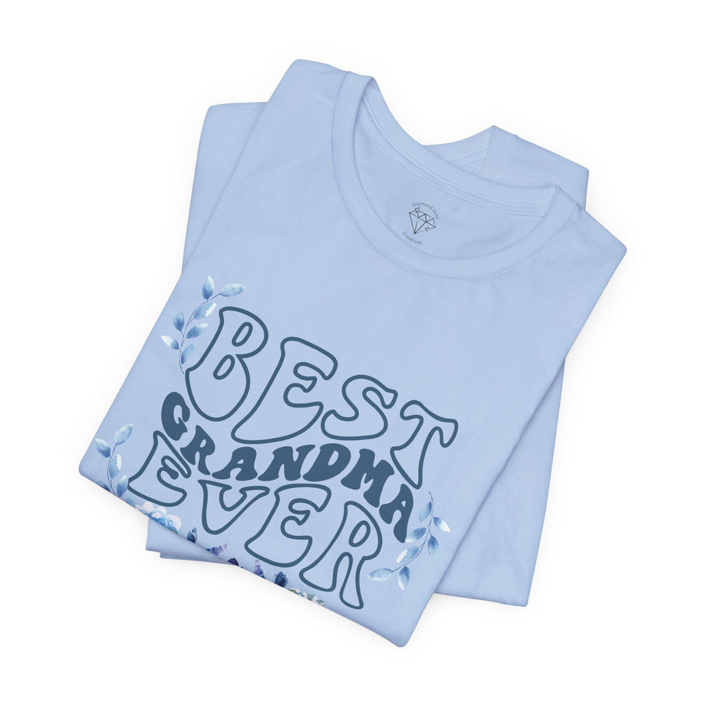 Best Grandma Ever Tee, Gift for Grandma, Mothers Day Tee, Floral Design Short Sleeve Shirt, Family Celebration Apparel