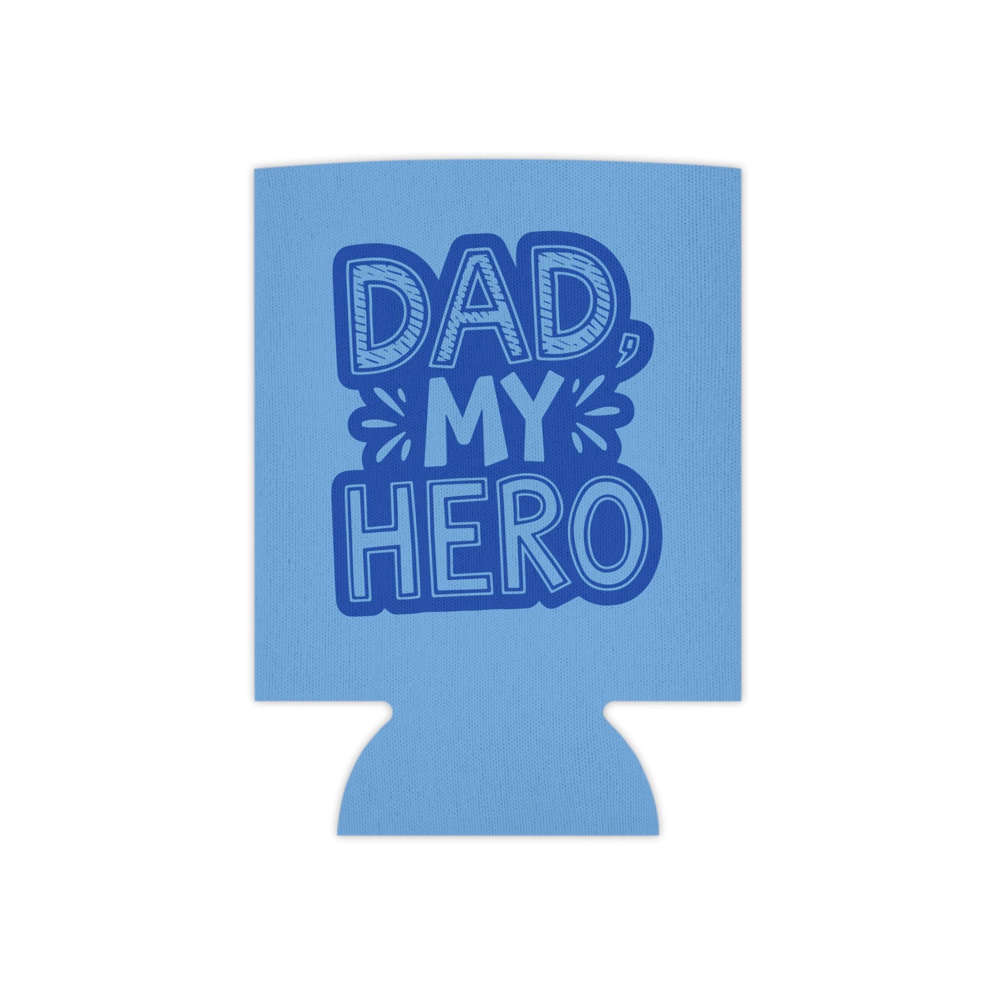 Dad My Hero Can Cooler: Father's Day BBQ Drink Sleeve