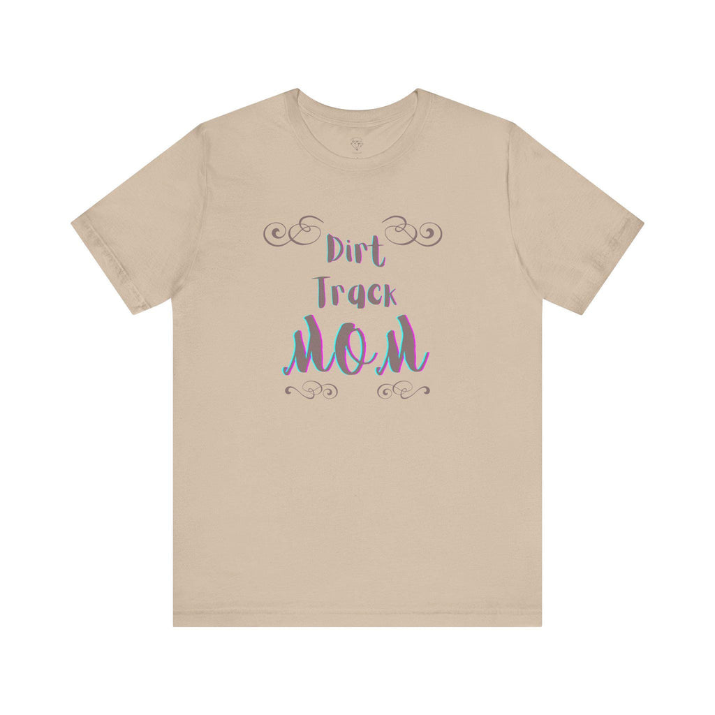 Dirt Track Mom T-Shirt: Race Day Tee for Racing Moms