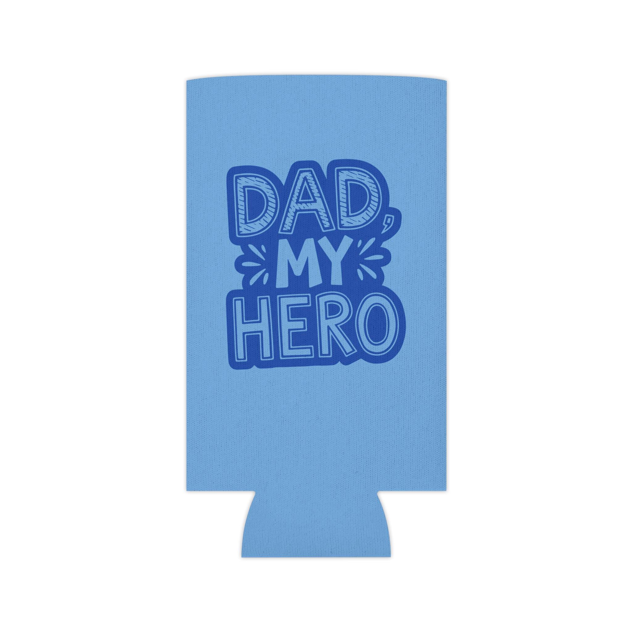 Dad My Hero Can Cooler: Father's Day BBQ Drink Sleeve