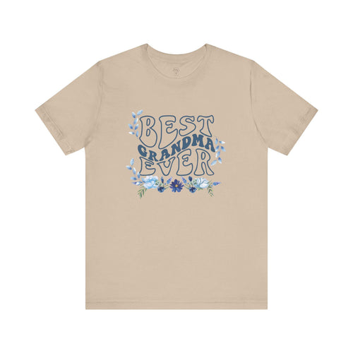 Best Grandma Ever Tee, Gift for Grandma, Mothers Day Tee, Floral Design Short Sleeve Shirt, Family Celebration Apparel