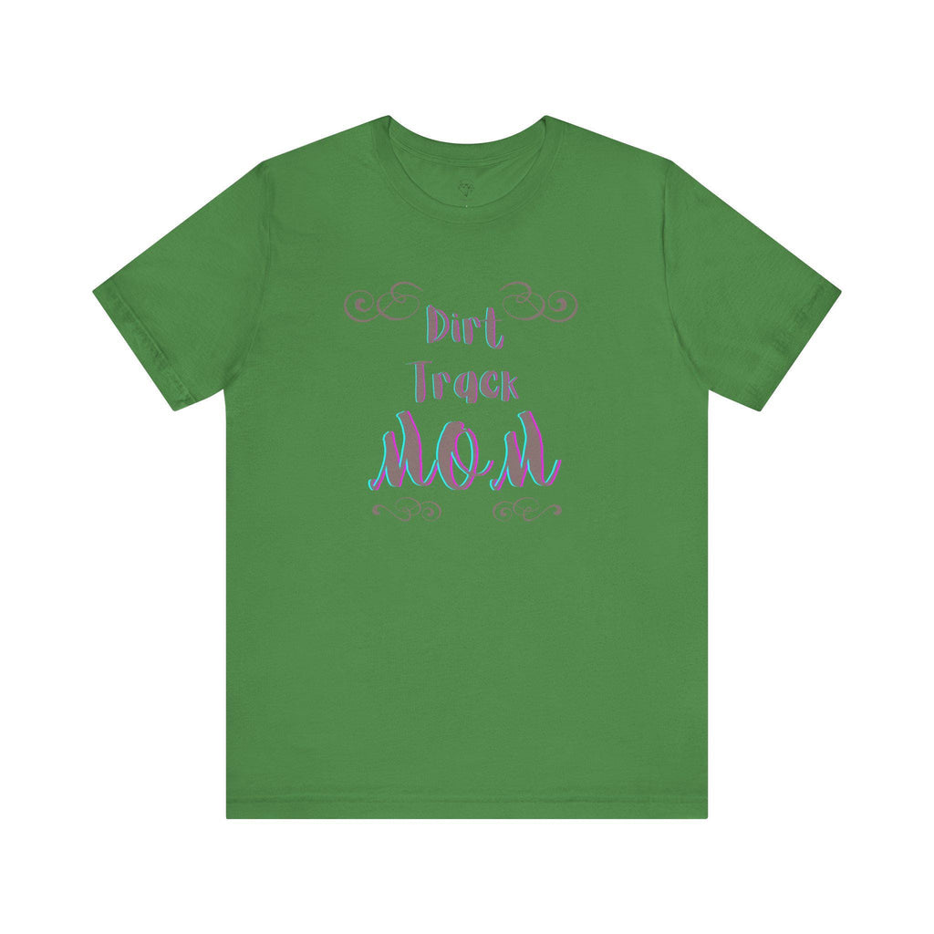 Dirt Track Mom T-Shirt: Race Day Tee for Racing Moms