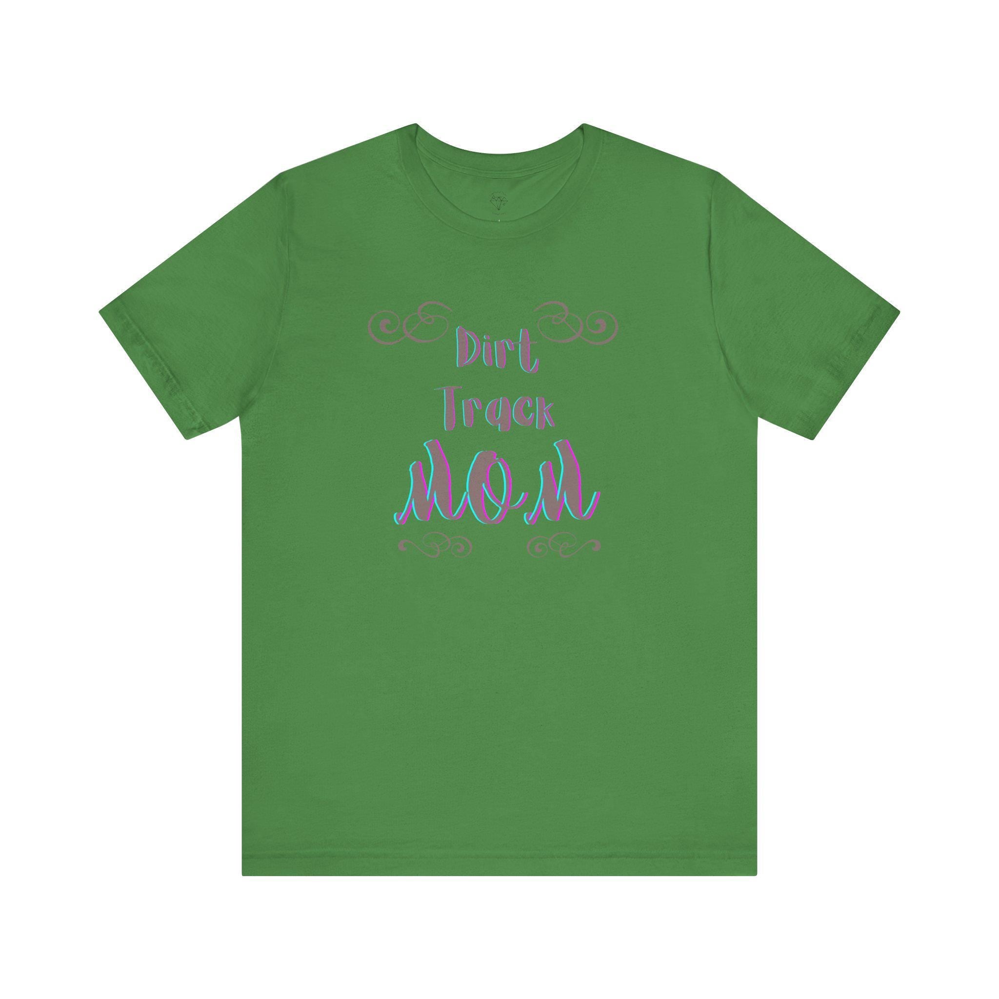 Dirt Track Mom T-Shirt: Race Day Tee for Racing Moms